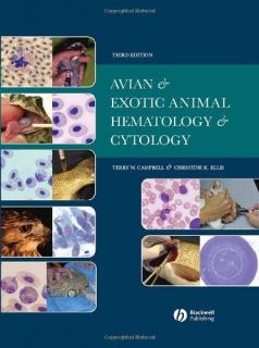 Avian and Exotic Animal Hematology and Cytology - Terry W. Campbell